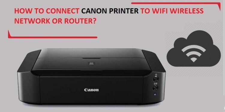 How to Connect Canon Printer to WiFi (Fixed) +1-844-273-6540