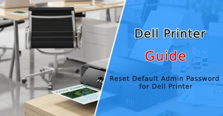 How To Reset The Default Admin Password For Dell Printer ...