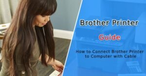 How to Connect Brother Printer to Computer